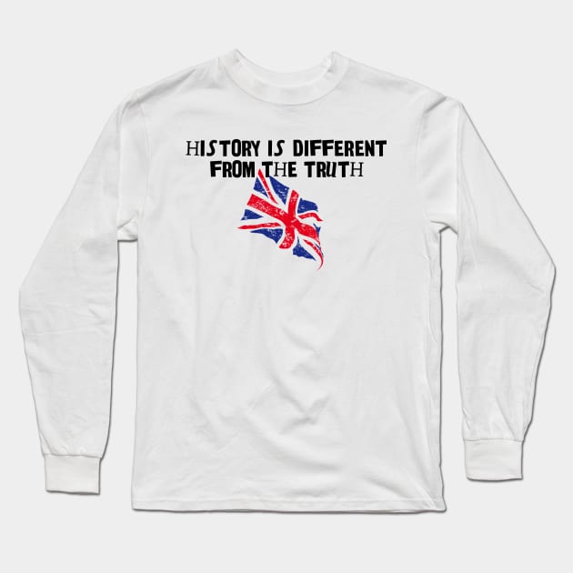 History Is Different From The Truth Long Sleeve T-Shirt by Slap Cat Designs